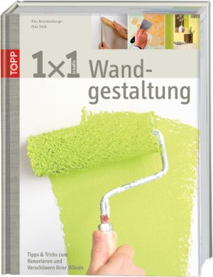 ISBN 9783772468087: 1x1 kreativ Wandgestaltung