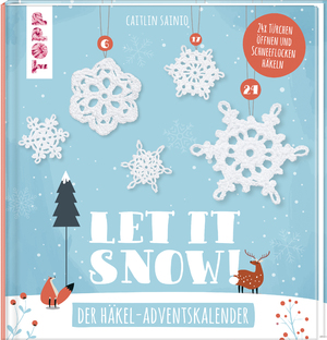 ISBN 9783772468926: Let it snow! - Das Häkel-Adventskalender-Buch – 24 x Türchen öffnen und Schneeflocken häkeln. 24 verschlossene Seiten zum Auftrennen