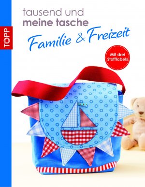 ISBN 9783772469107: "tausend und meine tasche Taschen Familie/Schule" - Familien- und Schultaschen