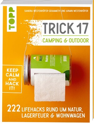 gebrauchtes Buch – Sandra WestenhöferGrammeth – Trick 17 - Camping & Outdoor: 222 Lifehacks rund um Lagerfeuer, Wohnwagen & Natur