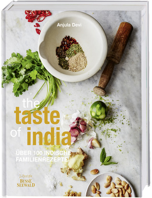 ISBN 9783772472541: The Taste of India - Über 100 indische Familienrezepte