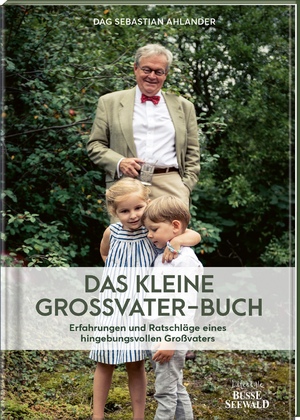 neues Buch – Dag Sebastian Ahlander – Das kleine Großvater-Buch