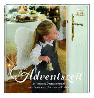 ISBN 9783772473548: Adventszeit - 24 liebevolle Überraschungen zum Dekorieren, Backen und Kochen