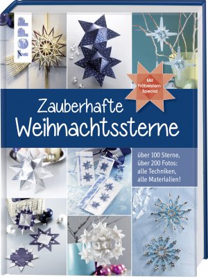 ISBN 9783772476891: Zauberhafte Weihnachtssterne. Mit Fröbelstern-Special - Über 100 Sterne, über 200 Fotos, alle Techniken, alle Materialien