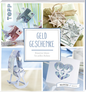 ISBN 9783772477966: Geldgeschenke (kollektion.kreativ)