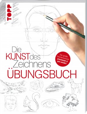 ISBN 9783772482601: Die Kunst des Zeichnens - Übungsbuch - Mit gezieltem Training Schritt für Schritt zum Zeichenprofi