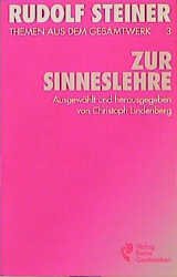 ISBN 9783772500732: Zur Sinneslehre – Themen aus dem Gesamtwerk 3