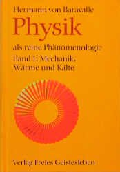 ISBN 9783772502507: Physik als reine Phänomenologie - Mechanik, Wärme und Kälte