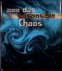 ISBN 9783772505713: Das sensible Chaos - Strömendes Formenschaffen in Wasser und Luft