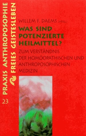 ISBN 9783772512230: Was sind potenzierte Heilmittel?