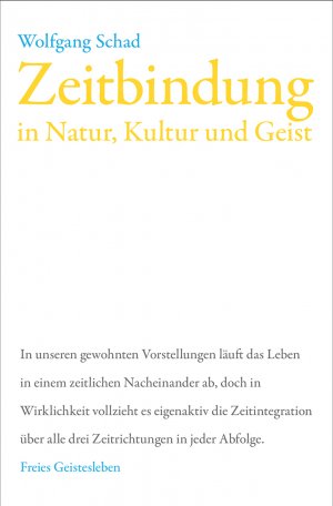 ISBN 9783772514029: Zeitbindung in Natur, Kultur und Geist