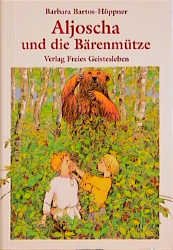 gebrauchtes Buch – Barbara Bartos-Höppner und Ottmar Michel – Aljoscha und die Bärenmütze: Was die Kinder aus dem Bärenwinkel erlebten