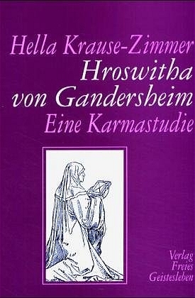 ISBN 9783772515729: Hroswitha von Gandersheim: Eine Karmastudie Krause-Zimmer, Hella