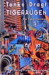 ISBN 9783772516122: Tigeraugen - Ein Zukunftsroman