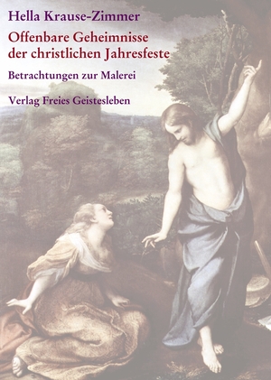 ISBN 9783772521003: Offenbare Geheimnisse der christlichen Jahresfeste / Imagination und Offenbarung - Gesammelte Betrachtungen zur Malerei Teil I und II