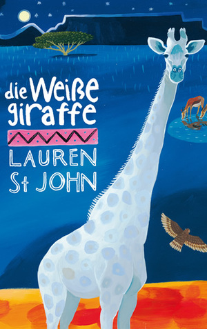gebrauchtes Buch – St John, Lauren – Die weiße Giraffe