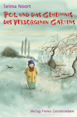 ISBN 9783772522628: Pol und das Geheimnis des verborgenen Gartens