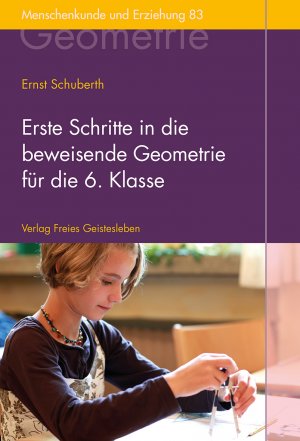 ISBN 9783772525834: Erste Schritte in die beweisende Geometrie für die 6. Klasse - Der Geometrieunterricht an Waldorfschulen, Band 3