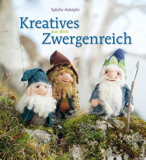 gebrauchtes Buch – Sybille Adolphi – Kreatives aus dem Zwergenreich