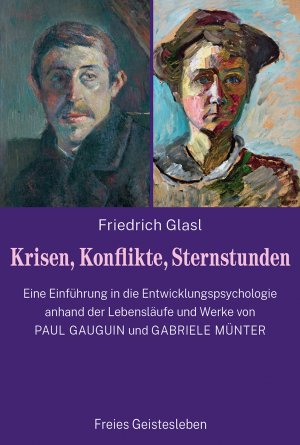 ISBN 9783772531415: Krisen, Konflikte, Sternstunden – Eine Einführung in die Entwicklungspsychologie anhand der Lebensläufe und Werke von Paul Gauguin und Gabriele Münter