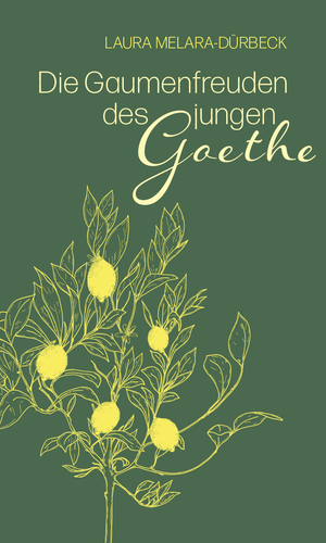 ISBN 9783772532207: Die Gaumenfreuden des jungen Goethe - Die Italienische Reise kulinarisch erzählt