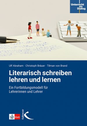 ISBN 9783772717888: Literarisch schreiben lehren und lernen – Ein Fortbildungsmodell für Lehrerinnen und Lehrer