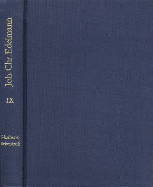 ISBN 9783772801129: Johann Christian Edelmann: Sämtliche Schriften / Band 9: Abgenöthigtes, jedoch Andern nicht wieder aufgenöthigtes Glaubens-Bekenntniß