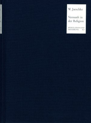 ISBN 9783772811883: Die Vernunft in der Religion – Studien zur Grundlegung der Religionsphilosophie Hegels