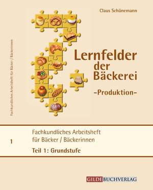 gebrauchtes Buch – Claus Schünemann – Fachkundliches Arbeitsheft für Bäckerinnen/Bäcker - Teil 1