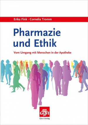 ISBN 9783774112919: Pharmazie und Ethik – Vom Umgang mit Menschen in der Apotheke