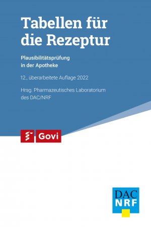 ISBN 9783774116054: Tabellen für die Rezeptur | Plausibilitätsprüfung in der Apotheke | Pharmazeutisches Laboratorium des DAC/NRF | Taschenbuch | Govi | Deutsch | 2021 | Govi Verlag | EAN 9783774116054