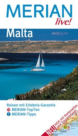 ISBN 9783774203983: Malta : Reisen mit Erlebnis-Garantie , [Merian-TopTen, Merian-Tipps , jetzt mit Kartenatlas und Tourenplaner]. Merian live!