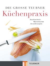 gebrauchtes Buch – Claudia Schmidt – Die grosse Teubner Küchenpraxis