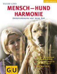 Mensch-Hund-Harmonie: Unterordnung auf neue Art Ekard Lind …“ (Mensch-Hund- Harmonie: Unterordnung auf Art Ekard Lind and Marie-Therese Lind) – Buch Erstausgabe kaufen – A02mYgpG01ZZQ