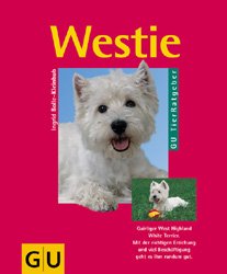 ISBN 9783774218642: Westie – Quirliger West Highland White Terrier. Mit der richtigen Erziehung und viel Beschäftigung geht es ihn rundum gut