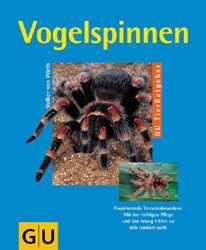 gebrauchtes Buch – Volker von Wirth – Vogelspinnen : Faszinierende Terrarienbewohner. Mit der richtigen Pflege und Ernährung fühlen sie sich rundum wohl