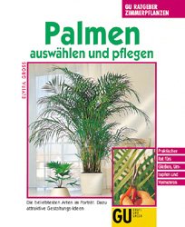 ISBN 9783774226661: Palmen auswählen und pflegen