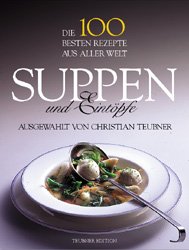 ISBN 9783774235885: Die 100 besten Rezepte aus aller Welt. Suppen und Eintöpfe.