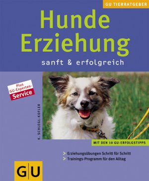 gebrauchtes Buch – Schlegl-Kofler, Katharina; Steimer – Hunde-Erziehung: Sanft & erfolgreich