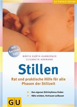 ISBN 9783774245020: Stillen – Rat und praktische Hilfe für alle Phasen der Stillzeit. Den eigenen Stillrythmus finden. Nähe erleben. Vertrauen aufbauen