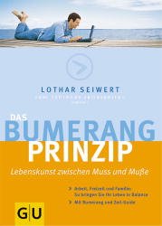 ISBN 9783774255616: Das Bumerang-Prinzip: Mehr Zeit fürs Glück