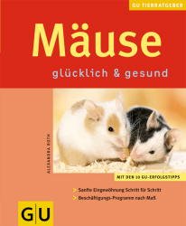 ISBN 9783774255852: Mäuse – glücklich & gesund