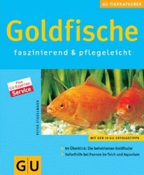 ISBN 9783774256644: Goldfische faszinierend & pflegeleicht