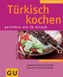 ISBN 9783774257252: Türkisch kochen genießen wie im Urlaub