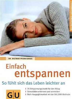 ISBN 9783774260467: Einfach entspannen So fühlt sich das Leben leichter an