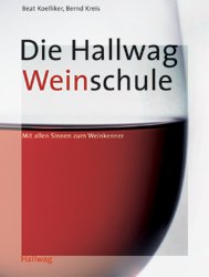 ISBN 9783774261396: Die Hallwag Weinschule