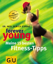 gebrauchtes Buch – Ulrich Strunz – Forever young. Meine 15 besten Fitness-Tipps