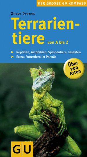 ISBN 9783774263161: Terrarientiere von A bis Z - Reptilien, Amphibien, Spinnentiere, Insekten. Extra: Futtertiere im Porträt