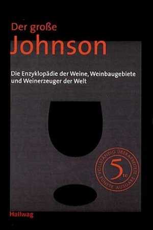 Der Grosse Johnson Die Enzyklopadie Der Weine Weinbaugebiete Johnson Buch Gebraucht Kaufen A01ffkzf01zza