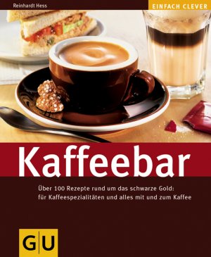 ISBN 9783774266223: Kaffeebar: Über 100 Rezepte rund um das schwarze gold: für Kaffeespezialitäten und alles mit und zum Kaffee (GU Altproduktion)